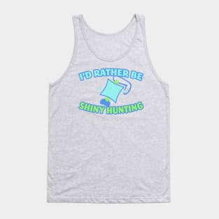 I'd Rather Be Shiny Hunting Tank Top